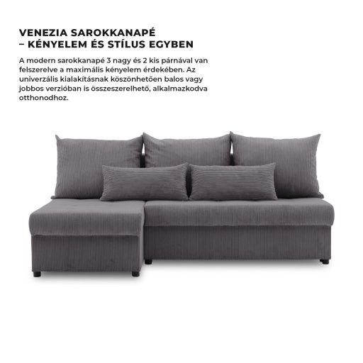Venezia sarokkanapé, kordbársony, univerzális oldal, hab töltet, szürke 